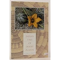 Indian uses of desert plants Indian uses of desert plants Paperback