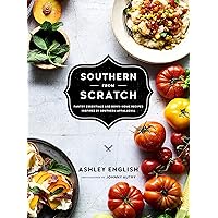 Southern from Scratch: Pantry Essentials and Down-Home Recipes Southern from Scratch: Pantry Essentials and Down-Home Recipes Hardcover