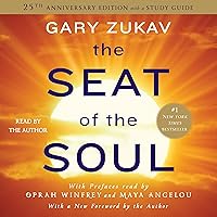 The Seat of the Soul: 25th Anniversary Edition The Seat of the Soul: 25th Anniversary Edition Audible Audiobook Paperback Kindle Hardcover Spiral-bound Audio CD
