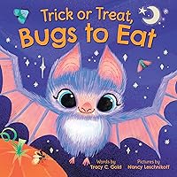 Trick or Treat, Bugs to Eat Trick or Treat, Bugs to Eat Hardcover Kindle Paperback