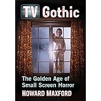 TV Gothic: The Golden Age of Small Screen Horror