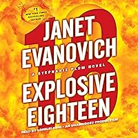 Explosive Eighteen: A Stephanie Plum Novel Explosive Eighteen: A Stephanie Plum Novel Audible Audiobook Kindle Mass Market Paperback Hardcover Paperback Audio CD