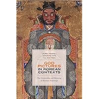 God Pictures in Korean Contexts: The Ownership and Meaning of Shaman Paintings God Pictures in Korean Contexts: The Ownership and Meaning of Shaman Paintings Paperback Hardcover Mass Market Paperback