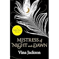 Mistress of Night and Dawn (The Eighty Days Series Book 6) Mistress of Night and Dawn (The Eighty Days Series Book 6) Kindle Paperback
