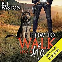 How to Walk Like a Man: Howl at the Moon, Book 2 How to Walk Like a Man: Howl at the Moon, Book 2 Audible Audiobook Kindle Paperback