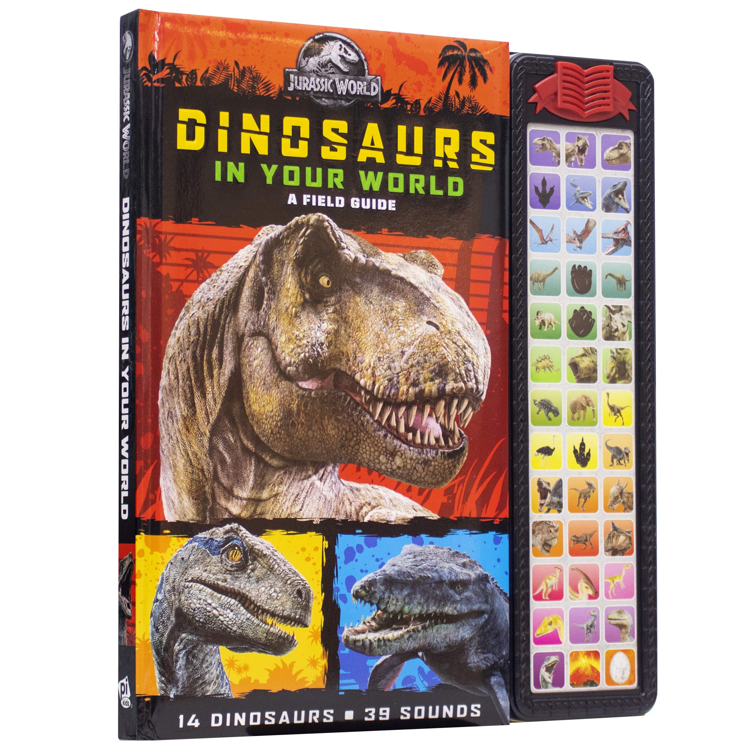 Jurassic World - Dinosaurs in Your World Field Guide - 39 Button Sound Book - PI Kids (Play-A-Sound)