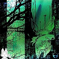 always tired always tired MP3 Music