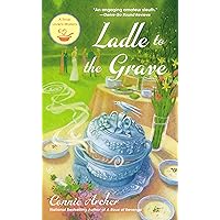 Ladle to the Grave (A Soup Lover's Mystery Book 4) Ladle to the Grave (A Soup Lover's Mystery Book 4) Kindle Mass Market Paperback
