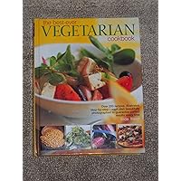 The Best-Ever Vegetarian Cookbook The Best-Ever Vegetarian Cookbook Hardcover Paperback