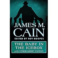 The Baby in the Icebox: And Other Short Fiction The Baby in the Icebox: And Other Short Fiction Kindle Hardcover Paperback