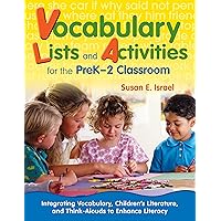Vocabulary Lists and Activities for the PreK-2 Classroom: Integrating Vocabulary, Children’s Literature, and Think-Alouds to Enhance Literacy Vocabulary Lists and Activities for the PreK-2 Classroom: Integrating Vocabulary, Children’s Literature, and Think-Alouds to Enhance Literacy Kindle Hardcover Paperback