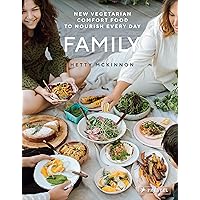 Family: New Vegetarian Comfort Food to Nourish Every Day Family: New Vegetarian Comfort Food to Nourish Every Day Hardcover Paperback