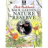 Chris Packham's Back Garden Nature Reserve Chris Packham's Back Garden Nature Reserve Hardcover Kindle Paperback