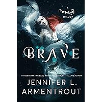 Brave (A Wicked Trilogy Book 3) Brave (A Wicked Trilogy Book 3) Kindle Paperback Audible Audiobook Audio CD