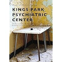 Kings Park Psychiatric Center (Images of Modern America) Kings Park Psychiatric Center (Images of Modern America) Paperback Kindle Hardcover