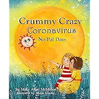 Crummy Crazy Coronavirus No Pal Days Crummy Crazy Coronavirus No Pal Days Kindle Paperback