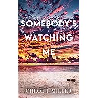 Somebody's Watching Me (Haven House Book 3)