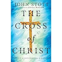 The Cross of Christ The Cross of Christ Hardcover Kindle Audible Audiobook Paperback Audio CD