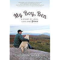 My Boy, Ben: A Story of Love, Loss and Grace My Boy, Ben: A Story of Love, Loss and Grace Hardcover Kindle