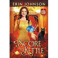 A Score to Kettle: The Magical Tea Room Mysteries A Score to Kettle: The Magical Tea Room Mysteries Kindle Audible Audiobook Paperback