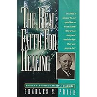 The Real Faith for Healing The Real Faith for Healing Paperback Kindle