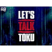 Let's Talk Toku: Season One
