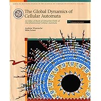 Global Dynamics Of Cellular Automata: An Atlas Of Basin Of Attraction Fields Of One-dimensional Cellular Automata (SANTA FE INSTITUTE STUDIES IN THE SCIENCES OF COMPLEXITY REFERENCE VOLUMES) Global Dynamics Of Cellular Automata: An Atlas Of Basin Of Attraction Fields Of One-dimensional Cellular Automata (SANTA FE INSTITUTE STUDIES IN THE SCIENCES OF COMPLEXITY REFERENCE VOLUMES) Hardcover