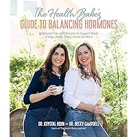 The Health Babes’ Guide to Balancing Hormones: A Detailed Plan with Recipes to Support Mood, Energy Levels, Sleep, Libido and More The Health Babes’ Guide to Balancing Hormones: A Detailed Plan with Recipes to Support Mood, Energy Levels, Sleep, Libido and More Paperback Kindle