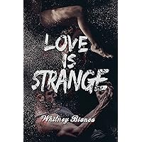 Love Is Strange (I Know What Love Is Book 2) Love Is Strange (I Know What Love Is Book 2) Kindle Paperback