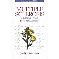 Multiple Sclerosis: A Self-Help Guide to Its Management Multiple Sclerosis: A Self-Help Guide to Its Management Paperback
