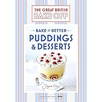 Great British Bake Off – Bake it Better (No.5): Puddings & Desserts Great British Bake Off – Bake it Better (No.5): Puddings & Desserts Kindle Hardcover