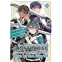 As a Reincarnated Aristocrat, I'll Use My Appraisal Skill to Rise in the World Vol. 10 As a Reincarnated Aristocrat, I'll Use My Appraisal Skill to Rise in the World Vol. 10 Kindle Paperback