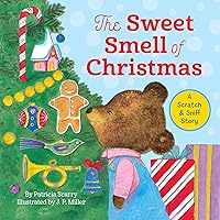 The Sweet Smell of Christmas: A Christmas Scratch and Sniff Book for Kids (Scented Storybook) The Sweet Smell of Christmas: A Christmas Scratch and Sniff Book for Kids (Scented Storybook) Hardcover