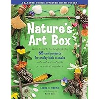Nature's Art Box: From t-shirts to twig baskets, 65 cool projects for crafty kids to make with natural materials you can find anywhere Nature's Art Box: From t-shirts to twig baskets, 65 cool projects for crafty kids to make with natural materials you can find anywhere Paperback