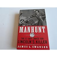 Manhunt: The 12-Day Chase for Lincoln's Killer: An Edgar Award Winner Manhunt: The 12-Day Chase for Lincoln's Killer: An Edgar Award Winner Paperback Kindle Audible Audiobook Hardcover Audio CD