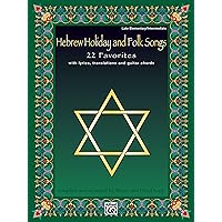 Hebrew Holiday and Folk Songs: with Lyrics, Translations and Guitar Chords Hebrew Holiday and Folk Songs: with Lyrics, Translations and Guitar Chords Paperback Kindle