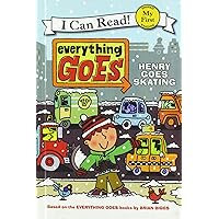 Everything Goes: Henry Goes Skating (My First I Can Read - Level Pre1 (Quality)) Everything Goes: Henry Goes Skating (My First I Can Read - Level Pre1 (Quality)) Library Binding Paperback Hardcover