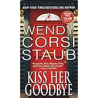 Kiss Her Goodbye Kiss Her Goodbye Kindle Hardcover Paperback Mass Market Paperback
