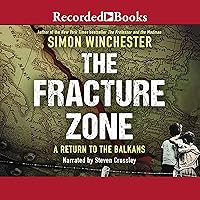 The Fracture Zone: A Return to the Balkans The Fracture Zone: A Return to the Balkans Audible Audiobook Paperback Kindle Hardcover Audio CD