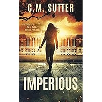 Imperious: A Bone Chilling Paranormal Thriller (The Psychic Detective Kate Pierce Crime Thriller Series Book 2) Imperious: A Bone Chilling Paranormal Thriller (The Psychic Detective Kate Pierce Crime Thriller Series Book 2) Kindle Paperback