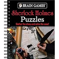 Brain Games - Sherlock Holmes Puzzles (#2): Gather the Clues and Solve the Case! (Volume 2) Brain Games - Sherlock Holmes Puzzles (#2): Gather the Clues and Solve the Case! (Volume 2) Spiral-bound