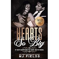 Hearts So Big (A Timeless Love novel Book 3) Hearts So Big (A Timeless Love novel Book 3) Kindle Paperback
