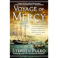 Voyage of Mercy: The USS Jamestown, the Irish Famine, and the Remarkable Story of America's First Humanitarian Mission Voyage of Mercy: The USS Jamestown, the Irish Famine, and the Remarkable Story of America's First Humanitarian Mission Kindle Hardcover Audible Audiobook Paperback Mass Market Paperback Preloaded Digital Audio Player