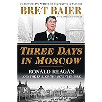 Three Days in Moscow: Ronald Reagan and the Fall of the Soviet Empire (Three Days Series) Three Days in Moscow: Ronald Reagan and the Fall of the Soviet Empire (Three Days Series) Kindle Audible Audiobook Hardcover Paperback Audio CD