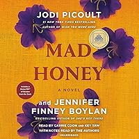 Mad Honey: A Novel Mad Honey: A Novel Audible Audiobook Kindle Paperback Hardcover Audio CD Mass Market Paperback