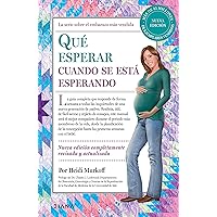 Qué esperar cuando se está esperando / What to Expect When You're Expecting (Spanish Edition)