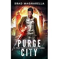Purge City (Prof Croft Book 3) Purge City (Prof Croft Book 3) Kindle Paperback Audible Audiobook