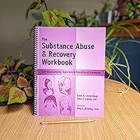 The Substance Abuse & Recovery Workbook - Self-Assessments, Exercises & Educational Handouts (Mental Health & Life Skills Workbook Series)