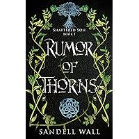 Rumor of Thorns (Shattered Son Book 1)