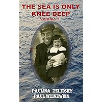 The Sea is Only Knee Deep - Volume 1 The Sea is Only Knee Deep - Volume 1 Kindle Audible Audiobook Paperback